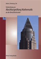 Bohne, Kur Bohner, Kurt Bohner, Ihlenbur, Pete Ihlenburg, Peter Ihlenburg... - Vorbereitung zur Abschlussprüfung Mathematik an der Berufsfachschule und der Berufsaufbauschule