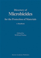 W. Paulus, Wilfrie Paulus, Wilfried Paulus - Directory of Microbicides for the Protection of Materials