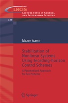Mazen Alamir - Stabilization of Nonlinear Systems Using Receding-horizon Control Schemes