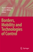 Sharo Pickering, Sharon Pickering, Weber, Weber, Leanne Weber - Borders, Mobility and Technologies of Control