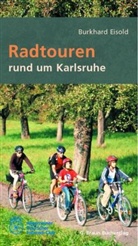 Burkhard Eisold, Burkhard L. Eisold - Radtouren rund um Karlsruhe. Bd.1