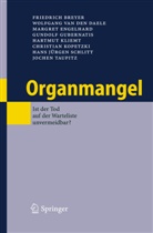 Friedric Breyer, Friedrich Breyer, Wolfgang van den Daele, Engelhar, Margret Engelhard, Gundolf Gubernatis... - Organmangel