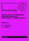 P. Ladeveze, P. (Lmt-Cachan Ladeveze, Pierre Oden Ladeveze, LADEVEZE PIERRE ODEN J TINSLEY, J. T. Oden, P. Ladeveze... - Advances in Adaptive Computational Methods in Mechanics