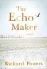 Richard Powers - The Echo Maker