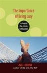 A Gini, Al Gini, Al (Loyola University Chicago Gini, Gini Al - The Importance of Being Lazy