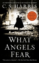 C S Harris, C. S. Harris, C.S. Harris - What Angels Fear