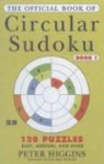 Caroline Higgins, Peter M Higgins, Peter M. Higgins - Official Book of Circular Sudoku Book 1