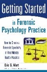 Mart, E.g. Mart, Eg Mart, Eric G. Mart, Eric G. (Highland Psychological Services Mart, Stout... - Getting Started in Forensic Psychology Practice