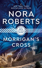 Nora Roberts - Circle Trilogy - Bd. 1: Morrigan's Cross
