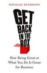Douglas Rushkoff - Get Back in the Box