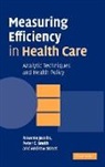 Rowena Jacobs, Peter C. Smith, Andrew Street - Measuring Efficiency in Health Care