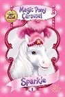 Poppy Shire, Poppy/ Berg Shire, Ron Berg - Magic Pony Carousel #1: Sparkle the Circus Pony