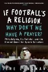 Jere Longman - If Football's a Religion, Why Don't We Have a Prayer?