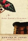 Edward P Jones, Edward P Jones, Edward P. Jones - All Aunt Hagar's Children