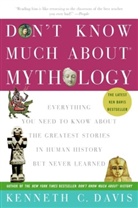 Kenneth C. Davis - Don't Know Much About Mythology