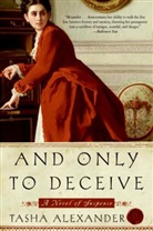 Tasha Alexander, Alexander Tasha - And Only to Deceive
