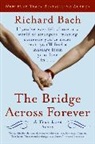 Richard Bach - The Bridge Across Forever : A True Love Story