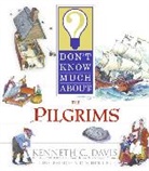 Kenneth C. Davis, S.D. Schindler, S. D. Schindler - Don't Know Much about the Pilgrims