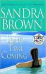 Sandra Brown - Long Time Coming