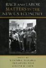 Manning Marable, Manning Ness Marable, Joseph (EDT)/ Marable Wilson, Manning Marable, Immanuel Ness, Ness Immanuel... - Race and Labor Matters in the New U.s. Economy