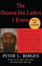 Peter Bergen, Peter L. Bergen - The Osama Bin Laden I Know