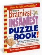Amy Goldstein, Goldstein Amy, Robert Leighton, Robert Shenk Leighton, Mike Shenk, Shenk Mike - Brainiest, Insaniest, Ultimate Puzzle Book!