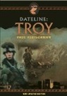 Paul Fleischman, Paul/ Frankfeldt Fleischman, Gwen Frankfeldt, Glenn Morrow, Gwen Frankfeldt, Glenn Morrow - Dateline: Troy