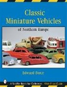 Dr. Edward Force, Edward Force, Edwared Force - Classic miniature vehicles northern europe