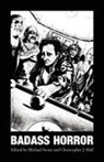 Michael Hemmingson, Garry Kilworth, Christopher J. Hall - BADASS HORROR