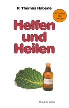 P. Th. Häberle, P. Thomas Häberle, Thomas Häberle, Thomas P. Häberle - Helfen und Heilen