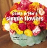 James Merrell, Paula Pryke, James Merrell - Paula Pryke's Simple Flowers