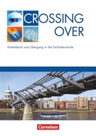 James Abram, James Abram - Focus on Success, Erweiterte Ausgabe, The new Edition: Crossing Over - Arbeitsbuch zum Übergang in die Fachoberschule