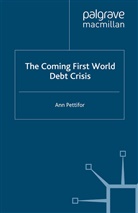 A Pettifor, A. Pettifor, Ann Pettifor - Coming First World Debt Crisis