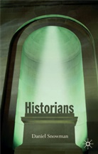 D Snowman, D. Snowman, Daniel Snowman - Historians