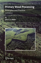 John Walker, John C F Walker, John C. F. Walker, John C.F. Walker - Primary Wood Processing