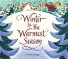 Stringer Lauren Stringer, Lauren Stringer, Lauren Stringer - Winter Is the Warmest Season