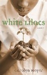 Carolyn Meyer - White Lilacs