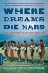 Carlton Stowers - Where Dreams Die Hard
