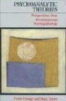 Peter Fonagy, Peter Fontagy, Mary Target - Psychoanalytic Theories