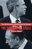 Peter Merkl, Peter (University of California Merkl, Peter H. Merkl, MERKL PETER H - Rift Between America and Old Europe