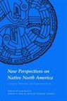 Sergei A. Kan, Sergei A. Strong Kan, KAN SERGEI STRONG PAULINE TURN, Pauline T. Kan Strong, Sergei Kan, Sergei A Kan... - New Perspectives on Native North America