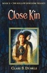 Clare B. Dunkle - Close Kin