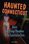 Cheri Farnsworth, Cheri Revai, Heather Adel Wiggins - Haunted Connecticut