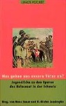 Hans-Dieter Jendreyko, Hans D Jendreyko, Hans Saner - Was gehen uns unsere Väter an?