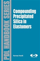 Peter Ciullo, Norman Hewitt, Norman (PPG (former).) Hewitt - Compounding Precipitated Silica in Elastomers