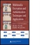 Furht Borko, Borko Furht, Borko (Florida Atlantic University Furht, Borko Kirovski Furht, Furht Borko, Darko Kirovski... - Multimedia Encryption and Authentication Techniques and Applications