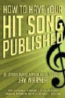Jay Warner - How to Have Your Hit Song Published