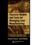 Sameer Kumar, David Meade, David (Western Michigan University Meade, Meade David, Kumar Sameer - Financial Models and Tools for Managing Lean Manufacturing