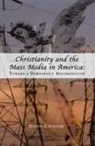 Quentin J. Schultze - Christianity and the Mass Media in America