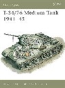 Steven Saloga, Steven Zaloga, Steven J Zaloga, Steven J. Zaloga, Zaloga Steven J., Peter Sarson... - T-34/76 Medium Tank, 1941-45